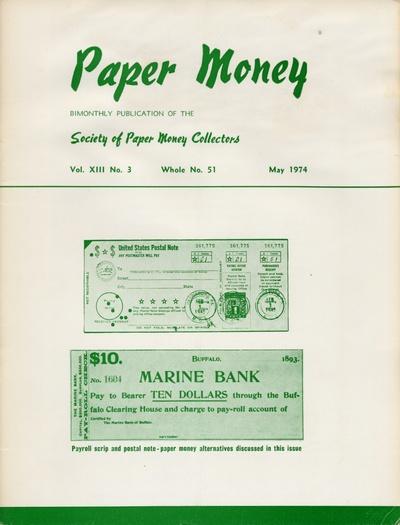 Paper Money - Vol. XIII, No. 3 - Whole No. 51 - May 1974 | SPMC